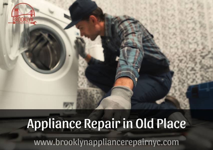 appliance repair Old Place