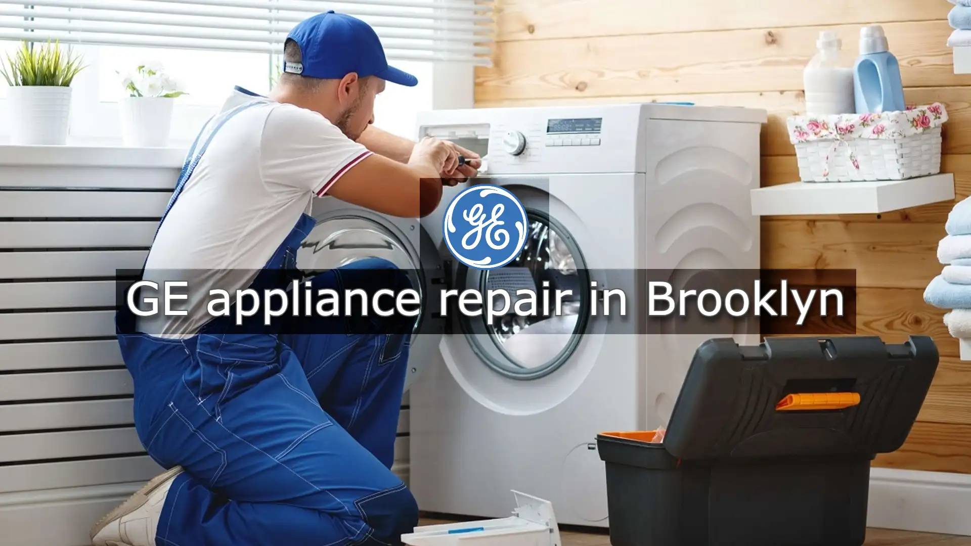 GE Appliance Repair in Brooklyn