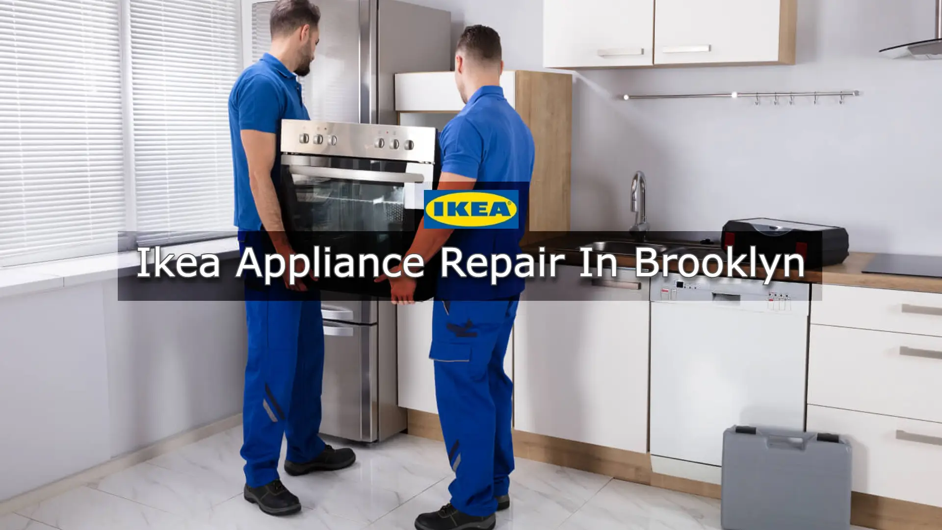 Ikea appliance repair in Brooklyn