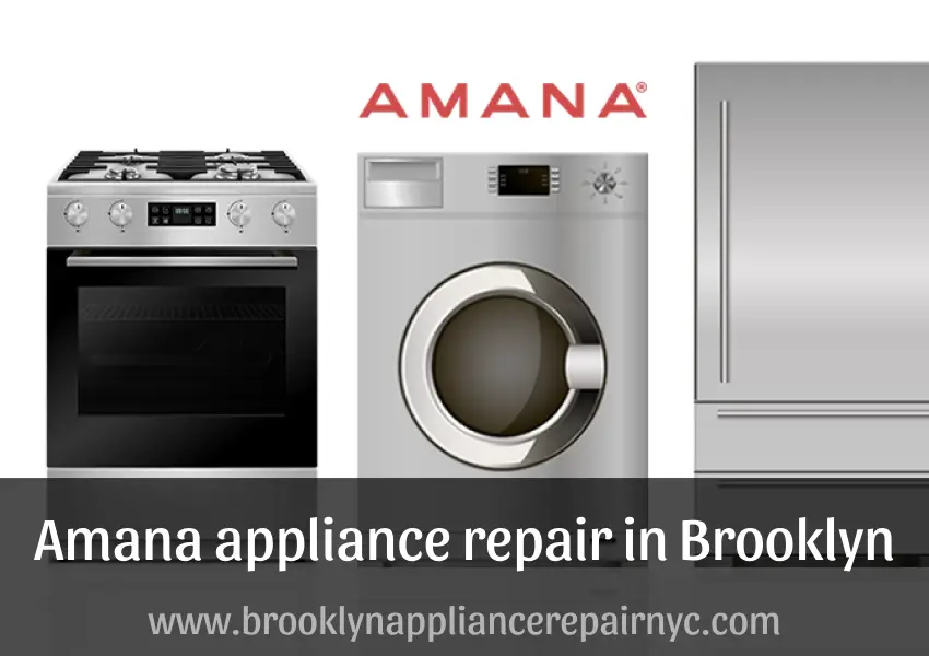 Amana appliance repair in Brooklyn